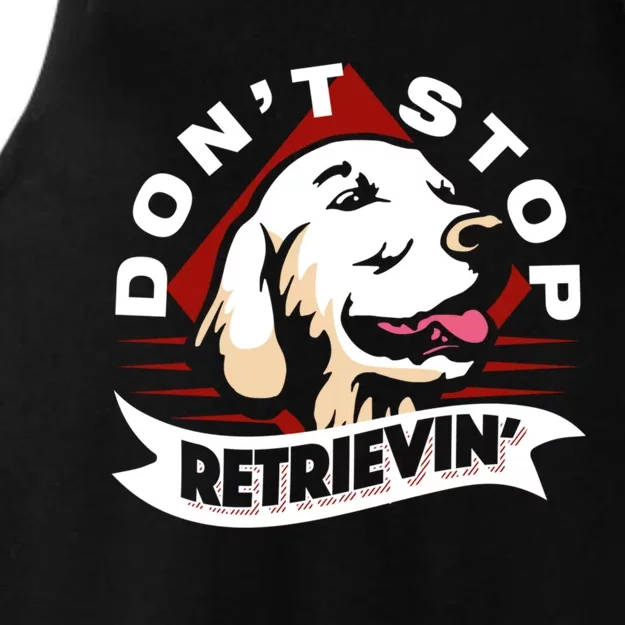 Dont Stop Retrievin Funny Golden Retriever Cool Gift Ladies Tri-Blend Wicking Tank