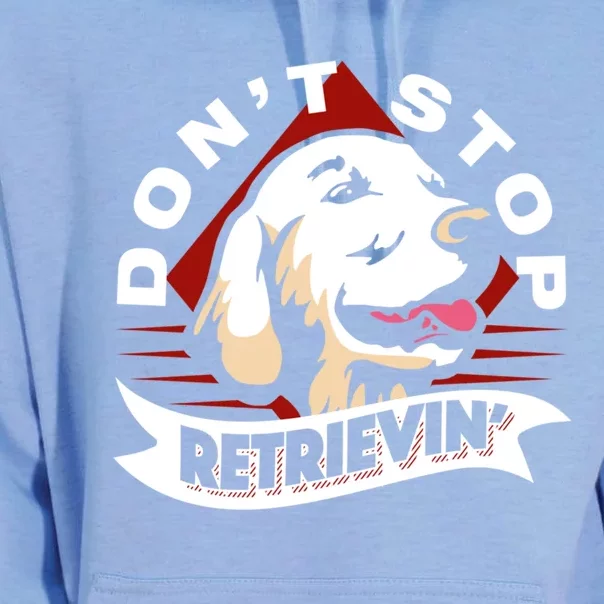 Dont Stop Retrievin Funny Golden Retriever Cool Gift Unisex Surf Hoodie