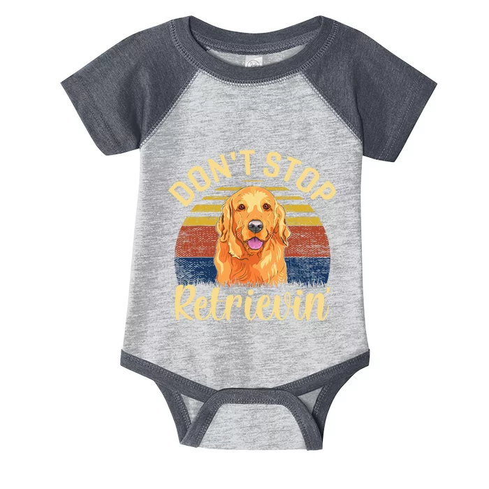 DonT Stop Retrieving Cute Golden Dog Owner. Infant Baby Jersey Bodysuit