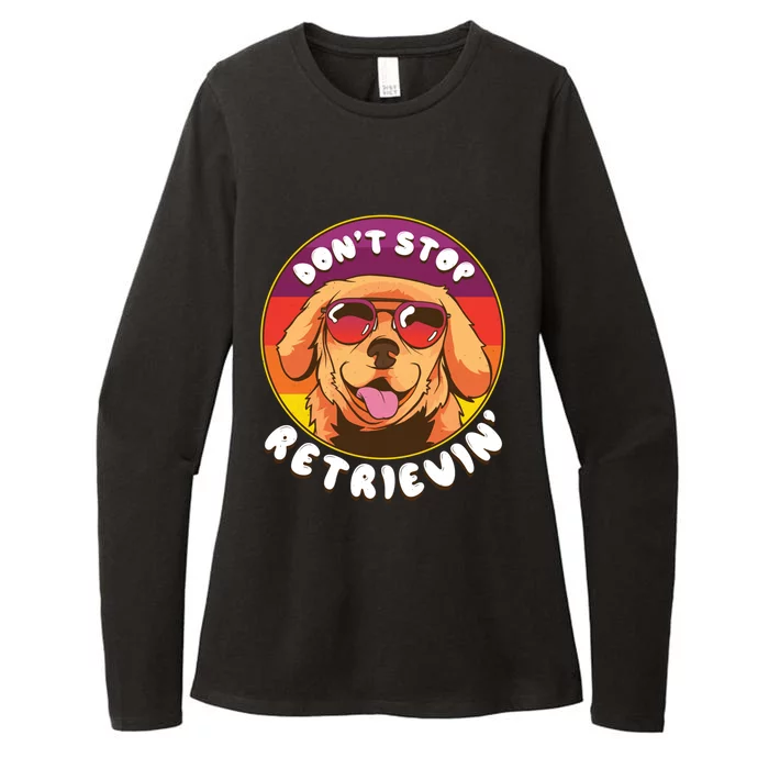 Dont Stop Retrievin Funny Retriever Dog Pun Quote Humor Gift Womens CVC Long Sleeve Shirt