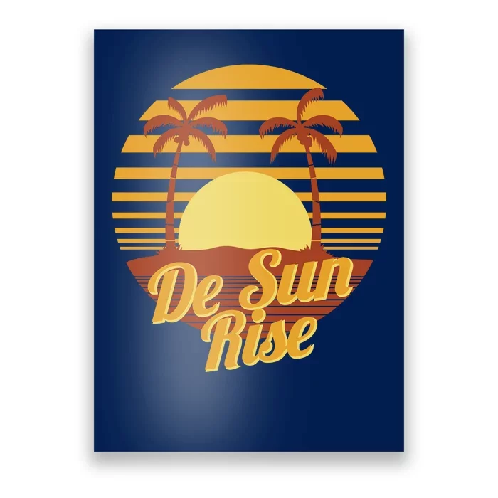 De Sun Rise Poster