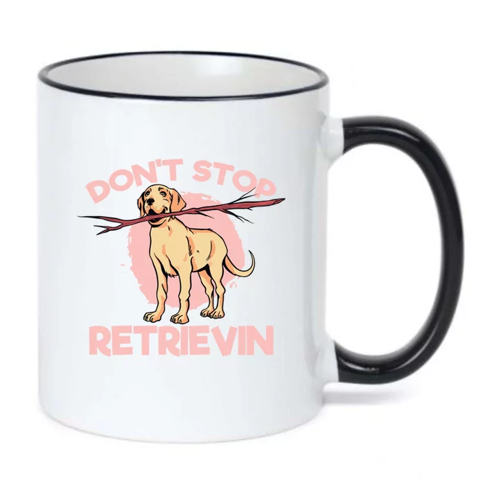 Dont Stop Retrievin Golden Retrievers Gift Black Color Changing Mug