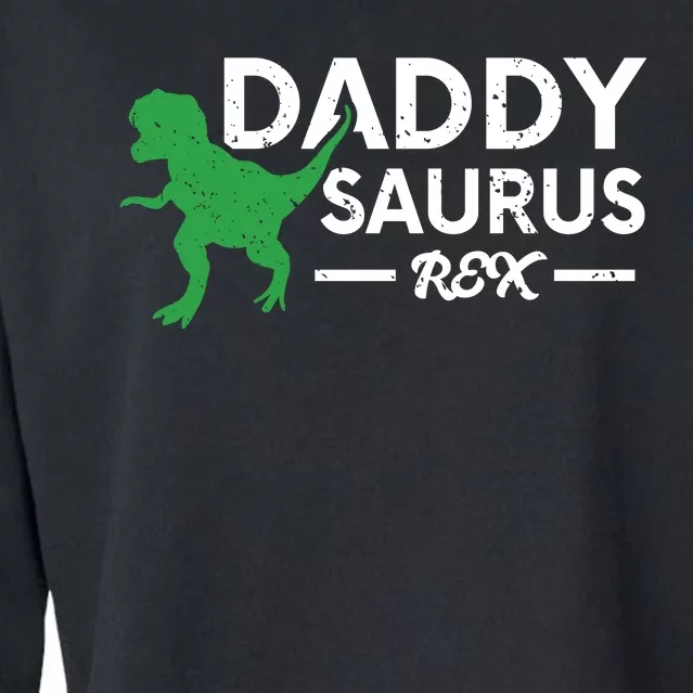 Daddy Saurus Rex Funny Coolest Dad Gift Cropped Pullover Crew