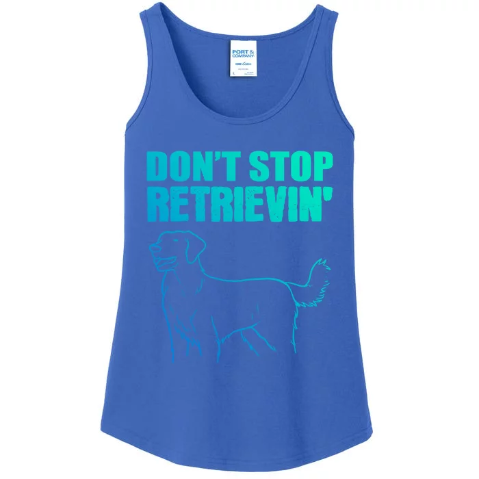 Dont Stop Retrievin Veterinarian Great Gift Ladies Essential Tank