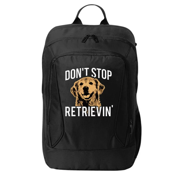 Don't Stop Retrieving Funny Golden Retriever Owner City Backpack