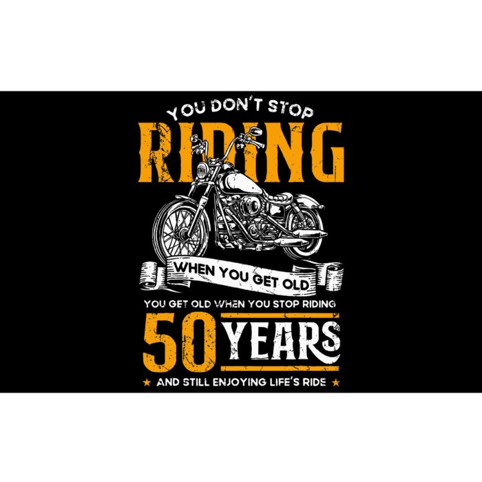 DonT Stop Riding When You Get Old Motorcycle 50th Birthday Bumper Sticker