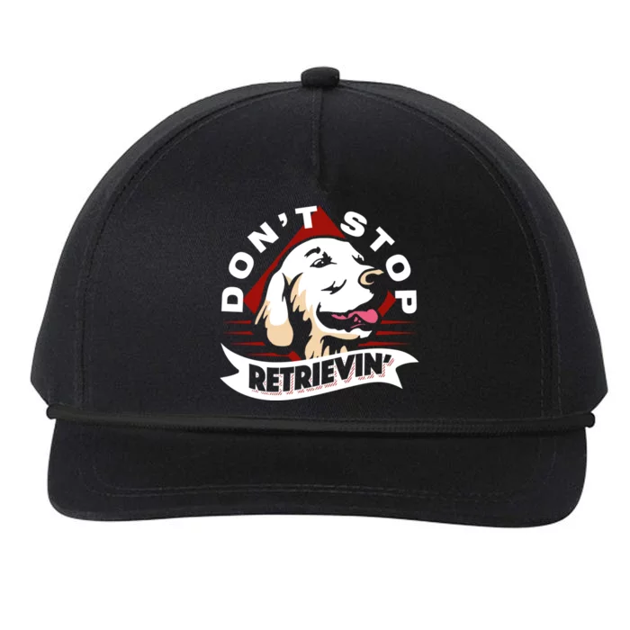 Dont Stop Retrievin Funny Golden Retriever Gift Snapback Five-Panel Rope Hat