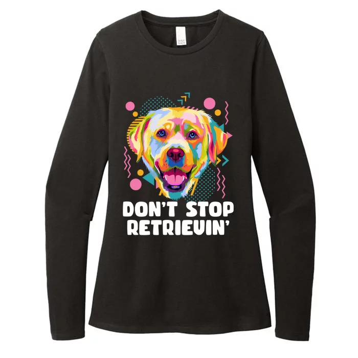 Dont Stop Retrievin Labrador Retriever Animal Pun Lab Gift Womens CVC Long Sleeve Shirt