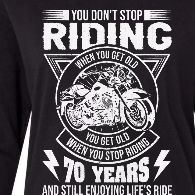 DonT Stop Riding When You Get Old Motorcycle 70th Birthday Womens Cotton Relaxed Long Sleeve T-Shirt