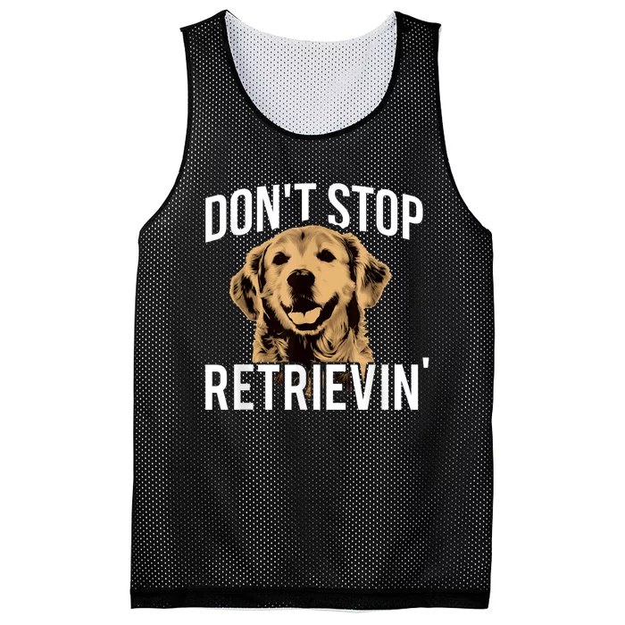 DonT Stop Retrieving Funny Golden Retriever Owner Mesh Reversible Basketball Jersey Tank