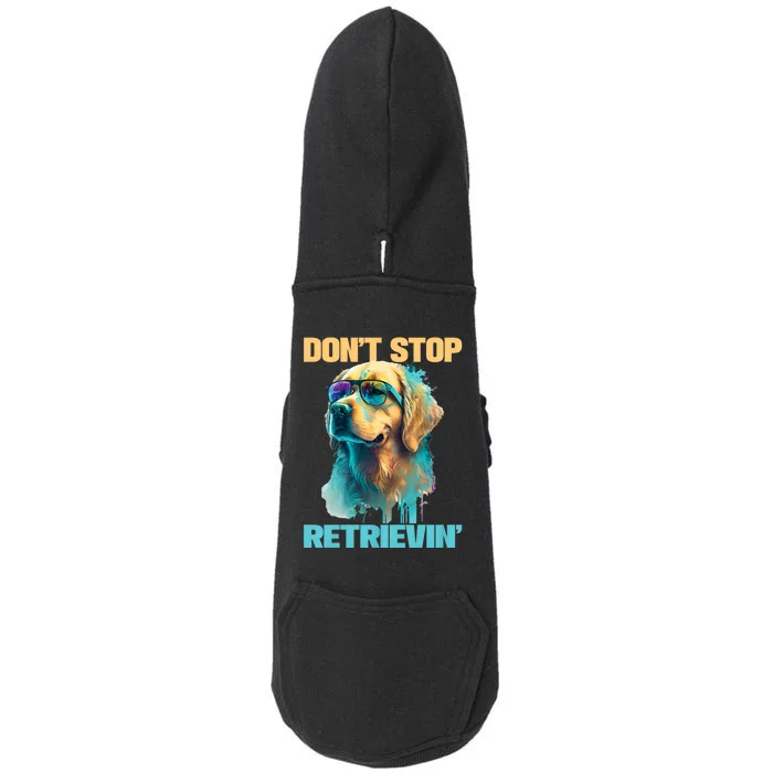 DonT Stop Retrieving Funny Golden Retriever Owner Doggie 3-End Fleece Hoodie