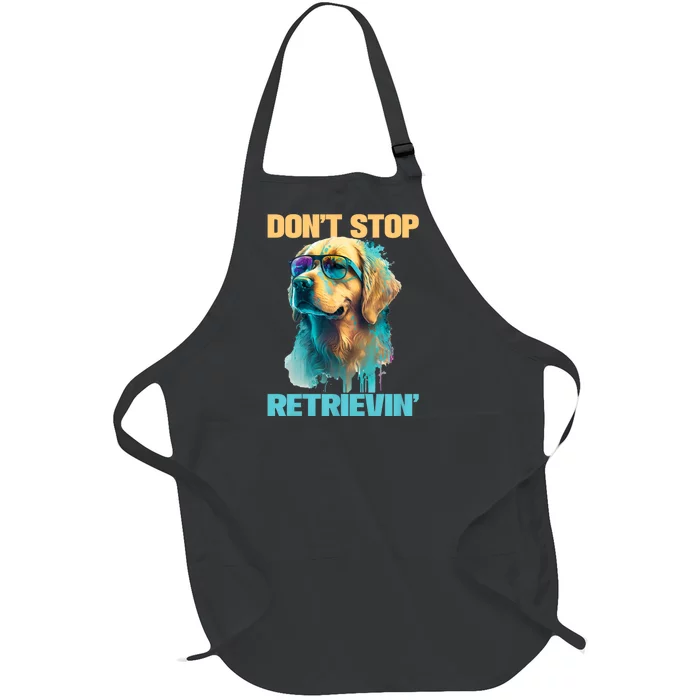 DonT Stop Retrieving Funny Golden Retriever Owner Full-Length Apron With Pocket