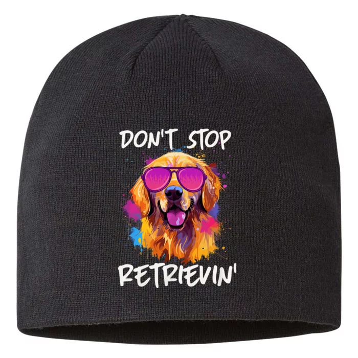 DonT Stop Retrieving Funny Golden Retriever Owner 8 1/2in Sustainable Knit Beanie