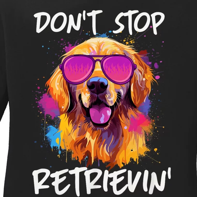 DonT Stop Retrieving Funny Golden Retriever Owner Ladies Long Sleeve Shirt