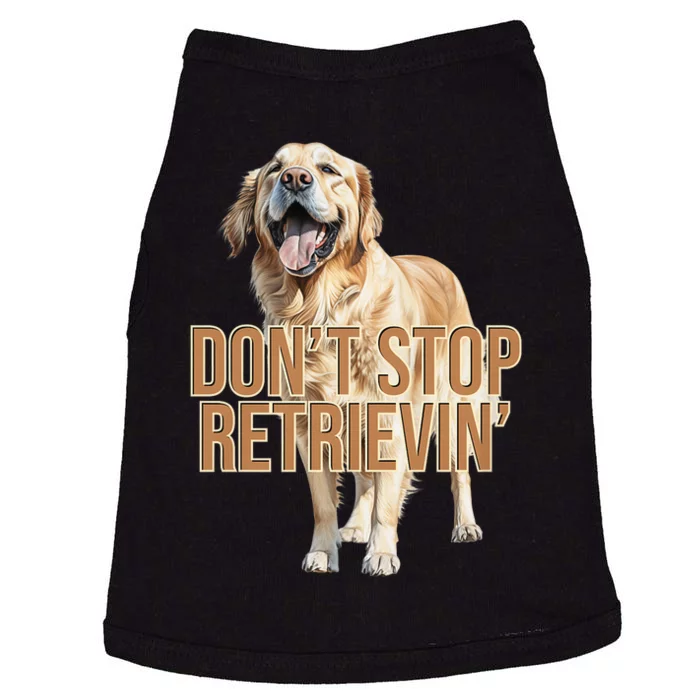 DonT Stop Retrieving Funny Golden Retriever Owner Doggie Tank