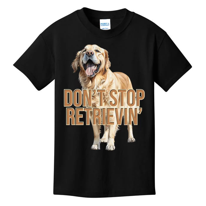 DonT Stop Retrieving Funny Golden Retriever Owner Kids T-Shirt