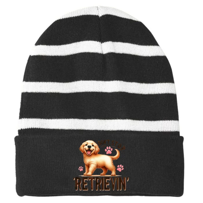 DonT Stop Retrieving Funny Golden Retriever Owner Striped Beanie with Solid Band