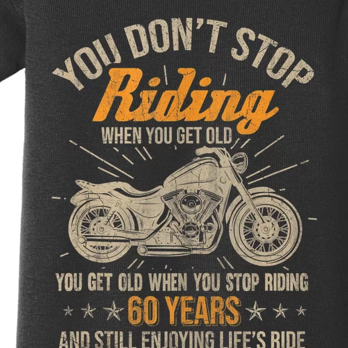 Dont Stop Riding When You Get Old Motorcycle 60th Birthday Baby Bodysuit