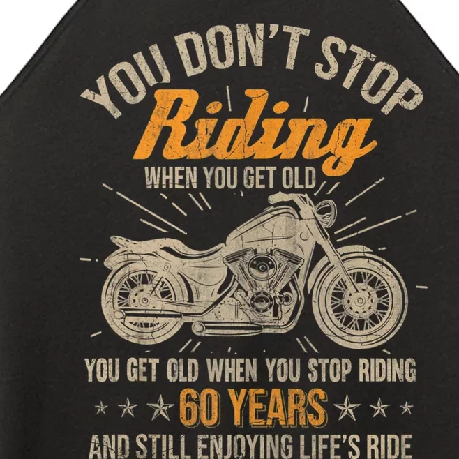 Dont Stop Riding When You Get Old Motorcycle 60th Birthday Women’s Perfect Tri Rocker Tank