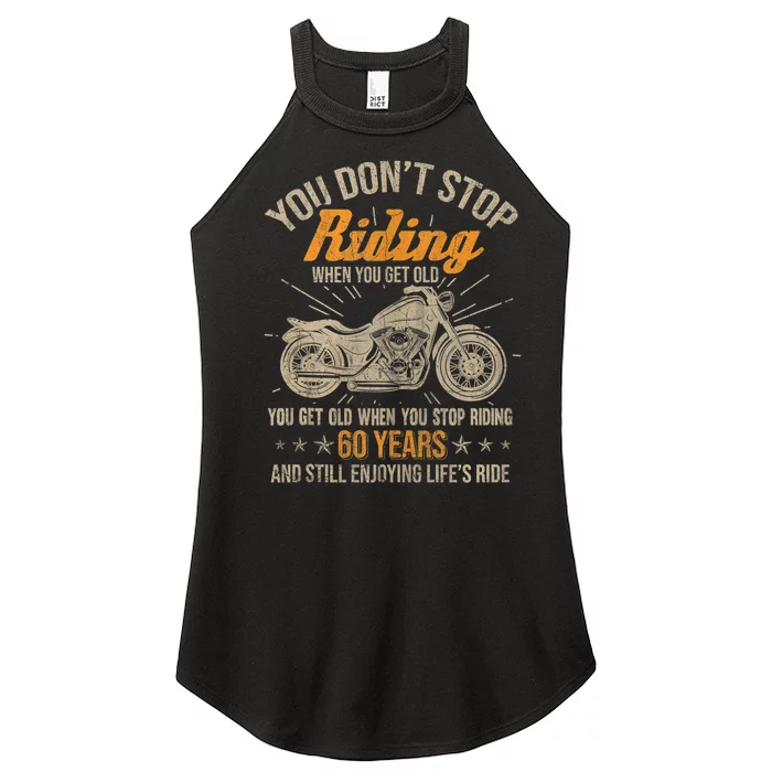 Dont Stop Riding When You Get Old Motorcycle 60th Birthday Women’s Perfect Tri Rocker Tank