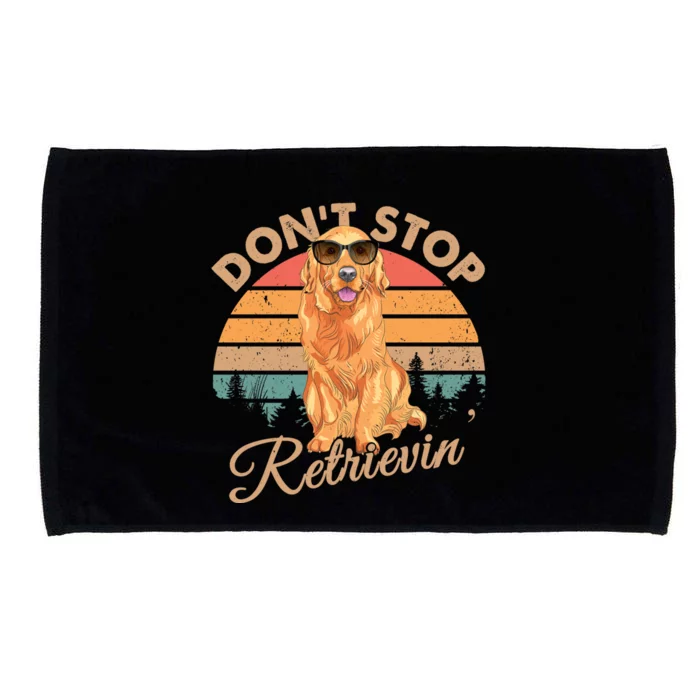 Dont Stop Retrievin Retro Golden Retriever Gift Funny Gift Microfiber Hand Towel