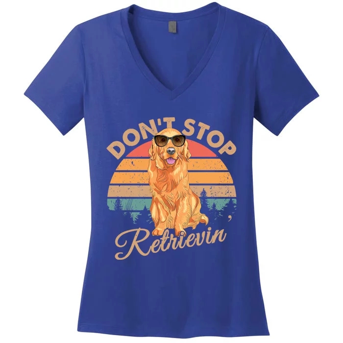 Dont Stop Retrievin Retro Golden Retriever Gift Funny Gift Women's V-Neck T-Shirt