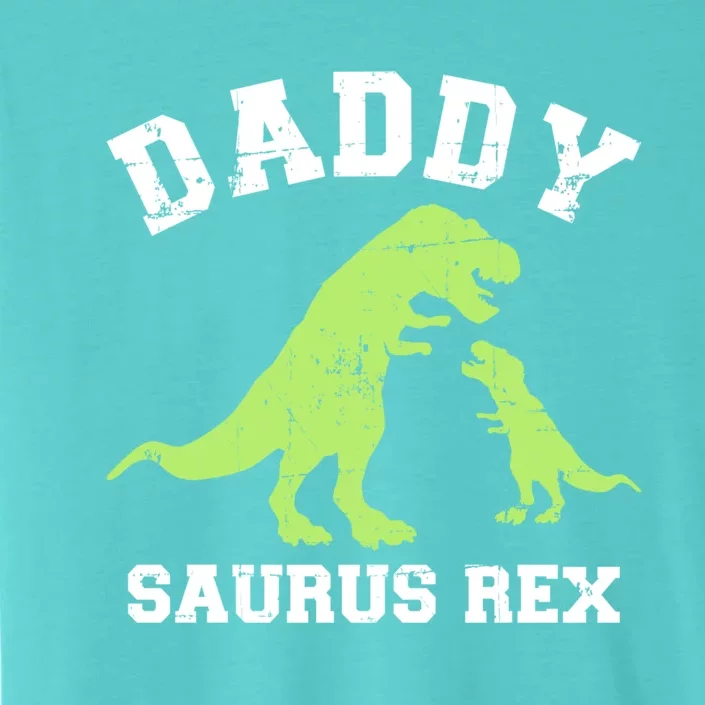 Daddy Saurus Rex Dinosaur Father's Day Gift For Dad Gift ChromaSoft Performance T-Shirt