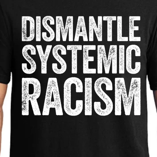 Distle Systemic Racism Gift Hu Rights Meaningful Gift Pajama Set