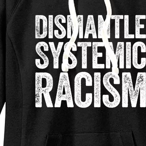 Distle Systemic Racism Gift Hu Rights Meaningful Gift Women's Fleece Hoodie