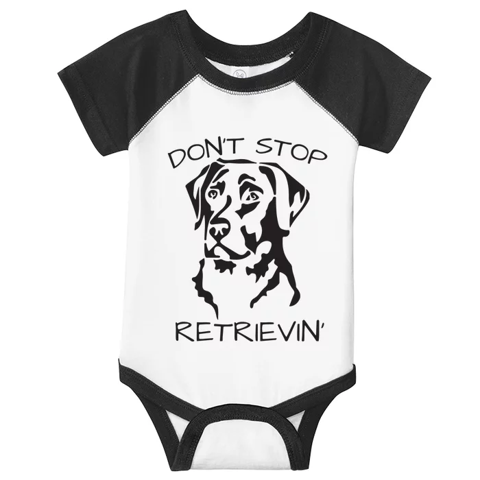 Dont Stop Retrieving Labrador Dog Infant Baby Jersey Bodysuit