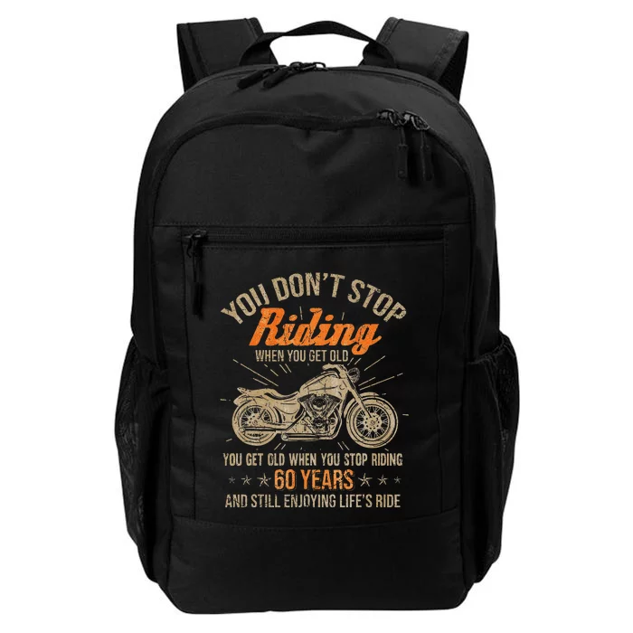 DonT Stop Riding When You Get Old Motorcycle 60th Birthday Daily Commute Backpack