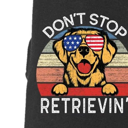 DonT Stop Retrievin Golden Retriever Dog Doggie 3-End Fleece Hoodie