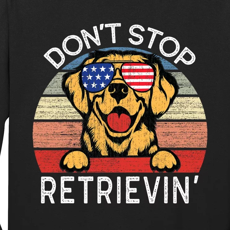 DonT Stop Retrievin Golden Retriever Dog Long Sleeve Shirt