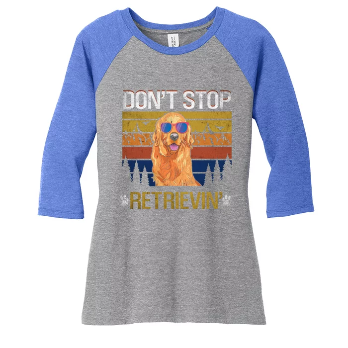 Dont Stop Retrieving Golden Retriever Mom Gift Women's Tri-Blend 3/4-Sleeve Raglan Shirt