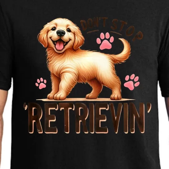 Dont Stop Retrievin Cute Retriever Dog Lover Pajama Set