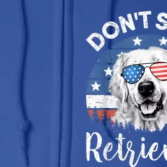 Dont Stop Retrieving Golden Retriever Sunglass Usa Gift Full Zip Hoodie