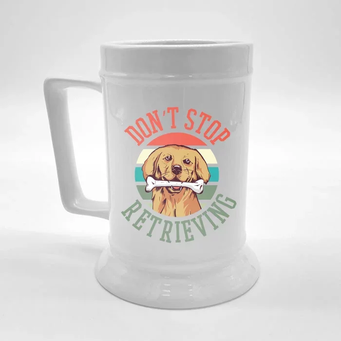 Dont Stop Retrieving Best Golden Retriever Lover Outfit Gift Front & Back Beer Stein