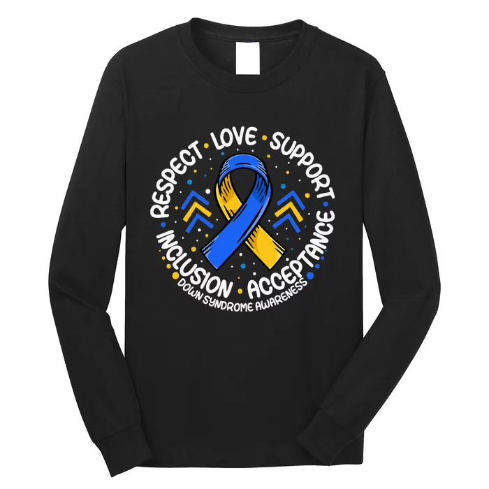 Down Syndrome Respect Support Down Syndrome Awareness Long Sleeve Shirt