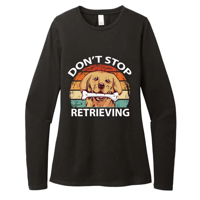 Dont Stop Retrieving Gift Womens CVC Long Sleeve Shirt