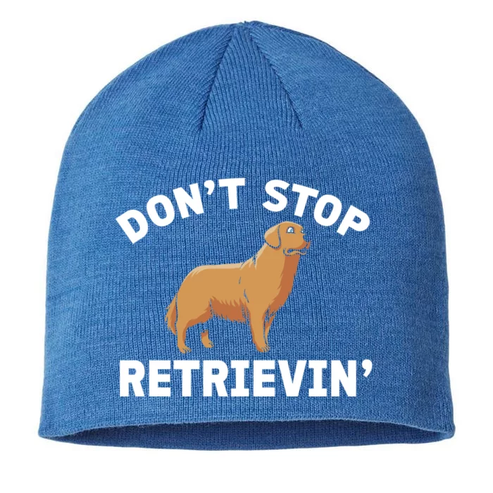 Dont Stop Retrieving Gift Golden Retriever Gift 8 1/2in Sustainable Knit Beanie