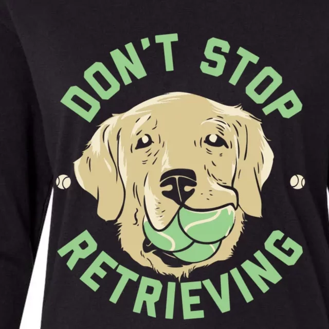 Dont Stop Retrieving Gift Retro Golden Retriever Funny Gift Womens Cotton Relaxed Long Sleeve T-Shirt