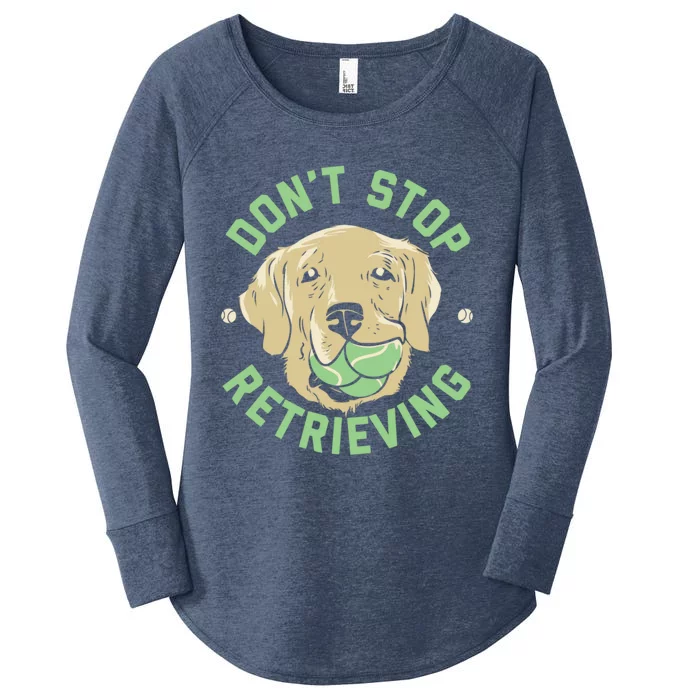 Dont Stop Retrieving Gift Retro Golden Retriever Funny Gift Women's Perfect Tri Tunic Long Sleeve Shirt