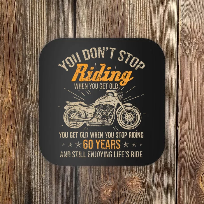 DonT Stop Riding When You Get Old Motorcycle 60th Birthday Coaster