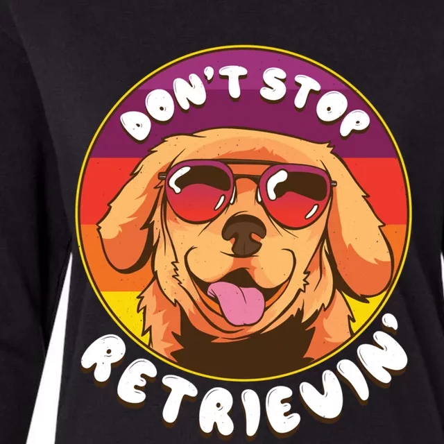 Dont Stop Retrievin Funny Retriever Dog Pun Quote Humor Gift Womens Cotton Relaxed Long Sleeve T-Shirt