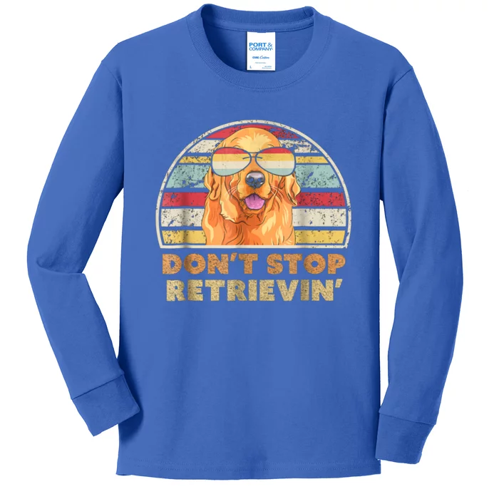 Dont Stop Retrieving Great Gift Retro Golden Retriever Funny Gift Kids Long Sleeve Shirt