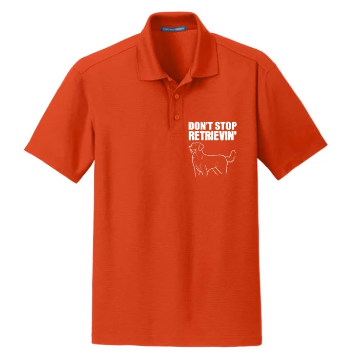 Dont Stop Retrievin Veterinarian Great Gift Dry Zone Grid Performance Polo