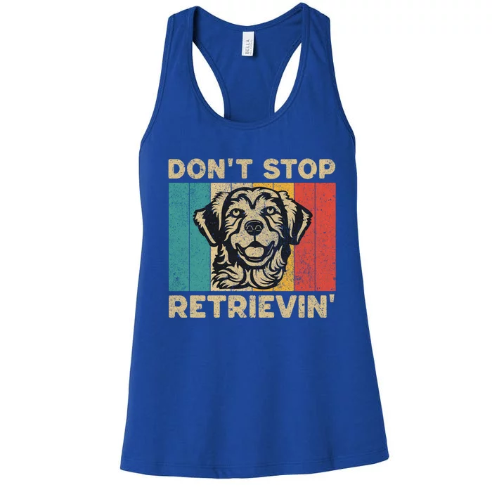 Dont Stop Retrievin Funny Retro Golden Retriever Gift Women's Racerback Tank