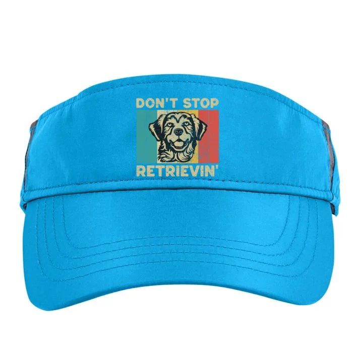 Dont Stop Retrievin Funny Retro Golden Retriever Gift Adult Drive Performance Visor