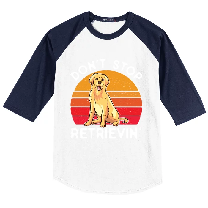 Dont Stop Retrievin Golden Retriever Lover Funny Vintage Gift Baseball Sleeve Shirt