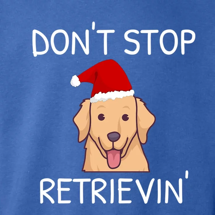 DonT Stop Retrieving Christmas Golden Retriever Gift Toddler Hoodie